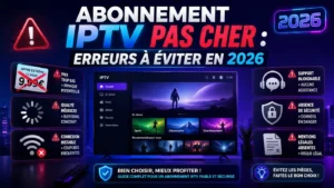 Image SEO pour un article sur abonnement IPTV pas cher, montrant les erreurs à éviter en 2026 comme prix trop bas, buffering, support absent et connexion instable.